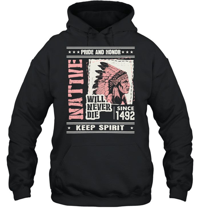 PRIDE AND HONOR WILL NEVER DIE SINCE 1492 KEEP SPIRIT