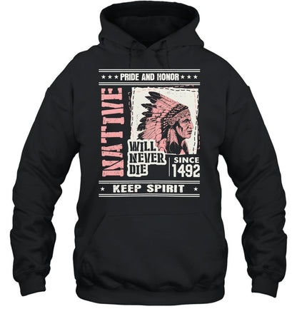 PRIDE AND HONOR WILL NEVER DIE SINCE 1492 KEEP SPIRIT