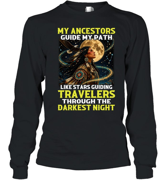 MY ANCESTORS GUIDE MY PATH LIKE STARS GUIDING TRAVELERS THROUGH THE DARKEST NIGHT
