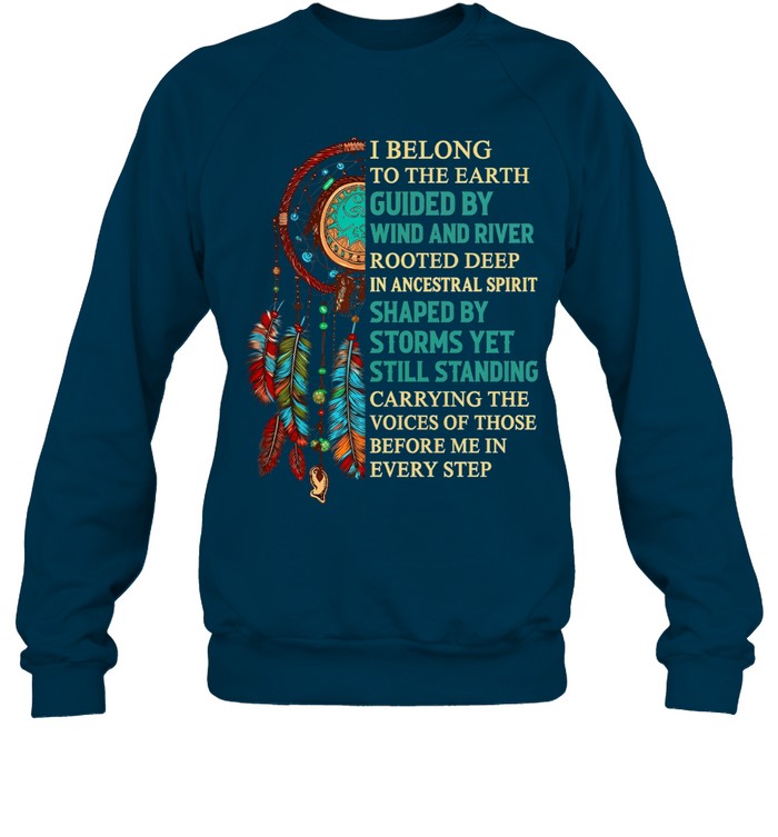 I BELONG TO THE EARTH ROOTED DEEP IN ANCESTRAL SPIRIT CARRYING THE VOICES OF THOSE BEFORE ME IN EVERY STEP