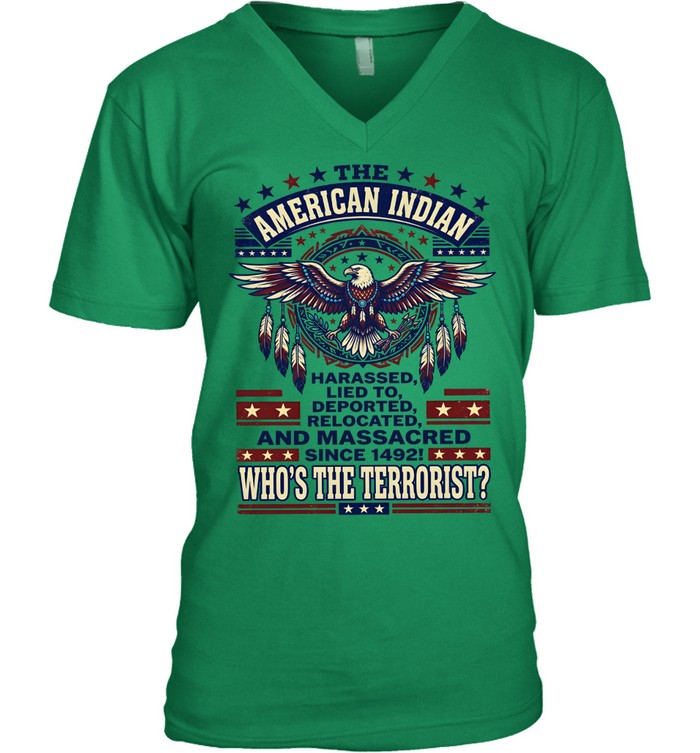 THE AMERICAN INDIAN HARASSED, LIED TO, DEPORTED RELOCATED AND MASSACRED SINCE 1492!  WHO'S THE TERRORIST?