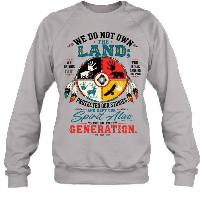 WE DO NOT OWN THE LAND
