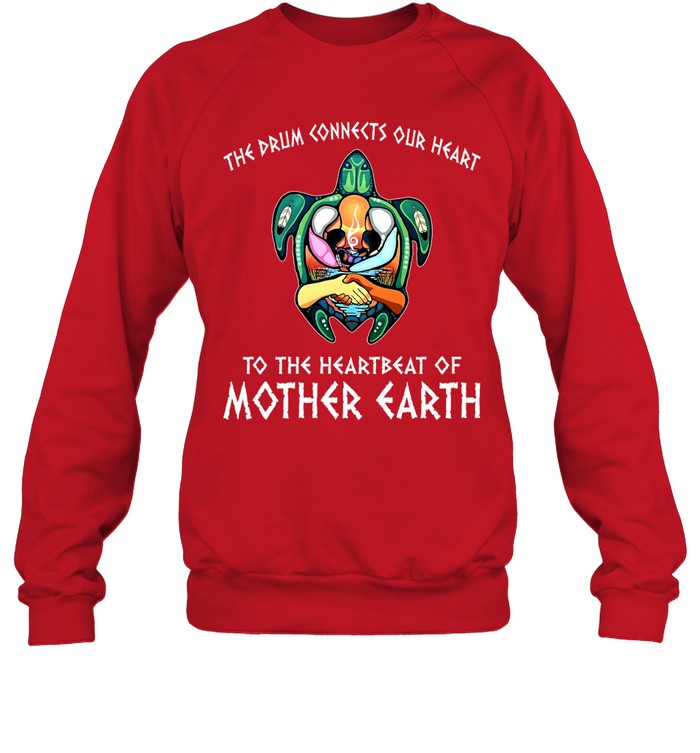 THE DRUM CONNECTS OUR HEART TO THE HEARTBEAT OF MOTHER EARTH