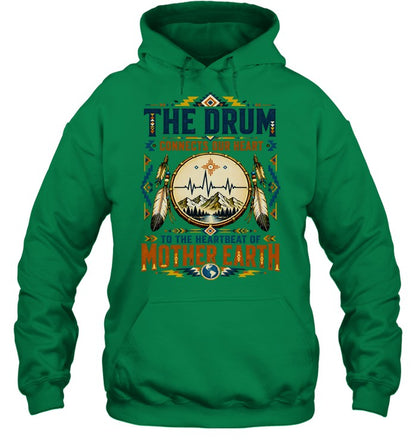 THE DRUM CONNECTS OUR HEART TO THE HEARTBEAT OF MOTHER EARTH