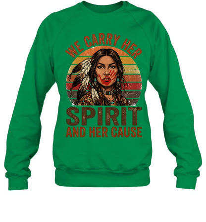 WE CARRY HER SPIRIT AND HER CAUSE