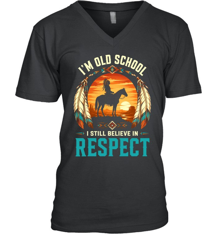 I'M OLD SCHOOL I STILL BELIEVE IN RESPECT