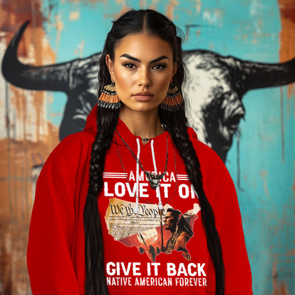 America Love it or give it back Native American Forever