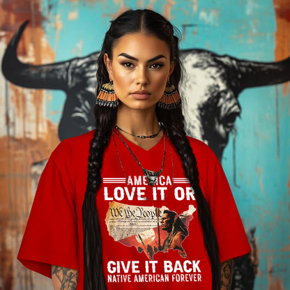 America Love it or give it back Native American Forever