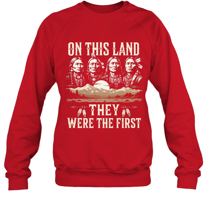 ON THIS LAND THEY WERE THE FIRST