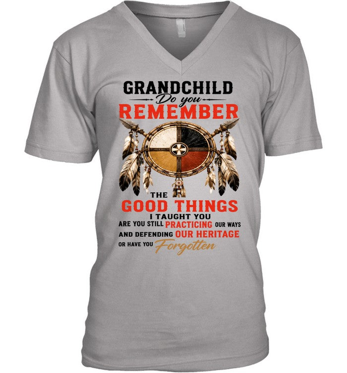 GRANDCHILD DO YOU REMEMBER THE GOOD THINGS I TAUGHT YOU