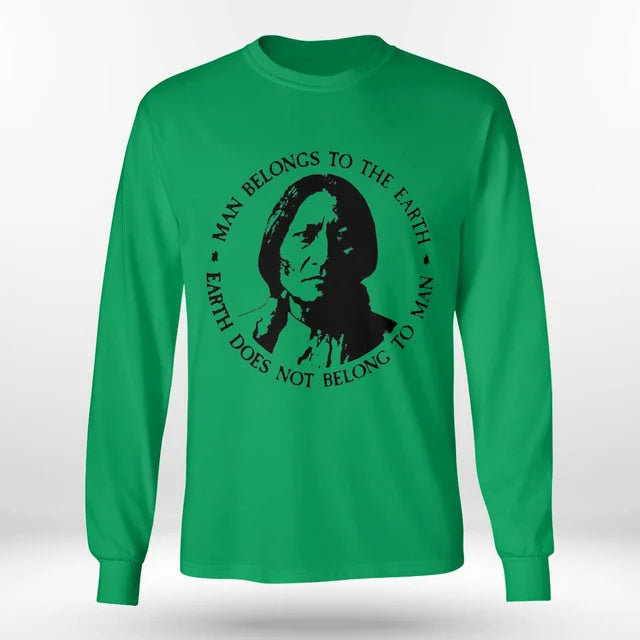 Man Belongs To The Earth Earth Does Not Belong To Man