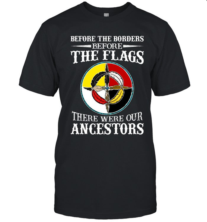 Before The Borders, Before The Flags, There Were Our Ancestors