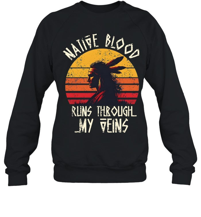 NATIVE BLOOD RUNS THROUGH MY VEINS