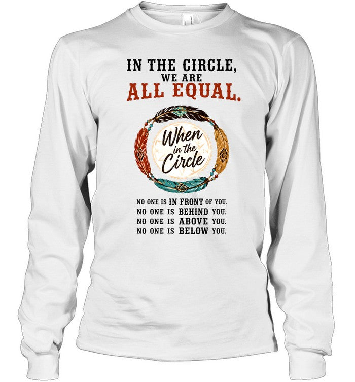 IN THE CIRCLE, WE ARE ALL EQUAL.