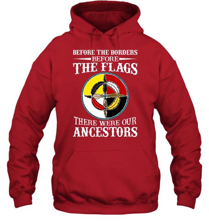 Before The Borders, Before The Flags, There Were Our Ancestors