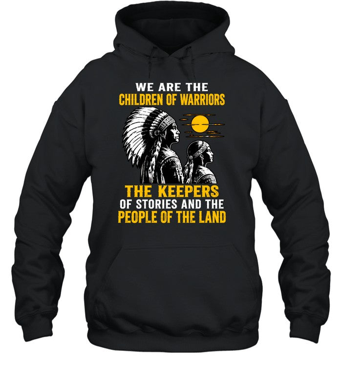 We Are The Children Of Warriors, The Keepers Of Stories, And The People Of The Land