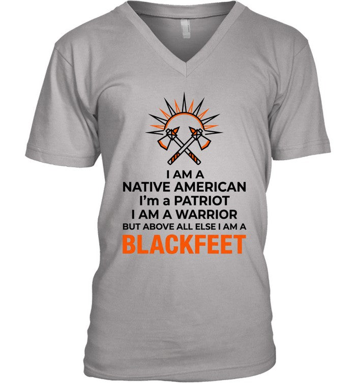 I AM A NATIVE AMERICAN. I'm a PATRIOT. I AM A WARRIOR BUT ABOVE ALL ELSE I AM A BLACKFEET