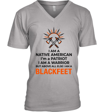 I AM A NATIVE AMERICAN. I'm a PATRIOT. I AM A WARRIOR BUT ABOVE ALL ELSE I AM A BLACKFEET