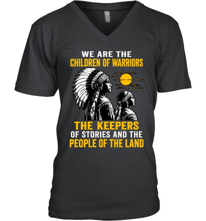 We Are The Children Of Warriors, The Keepers Of Stories, And The People Of The Land
