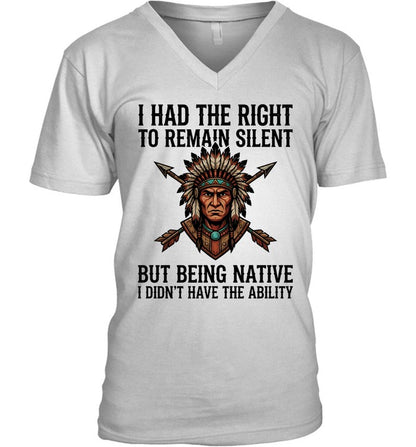 I HAD THE RIGHT TO REMAIN SILENT BUT BEING NATIVE I DIDN'T HAVE THE ABILITY