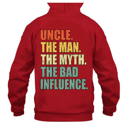 UNCLE. THE MAN. THE MYTH. THE BAD INFLUENCE - TWO SIDES