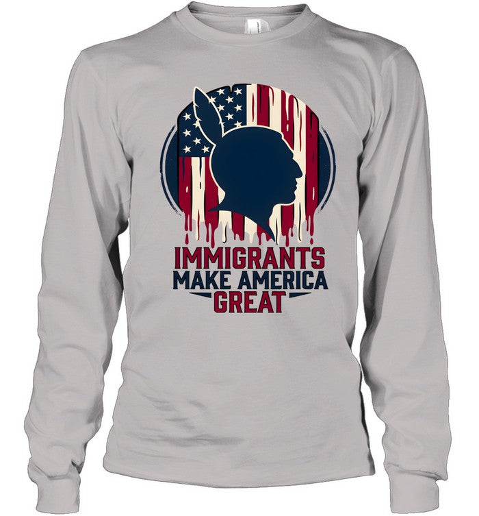 IMMIGRANTS MAKE AMERICA GREAT