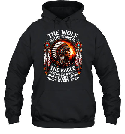 The Wolf Walks Beside Me, The Eagle Watches Above, And My Ancestors Guide Every Step