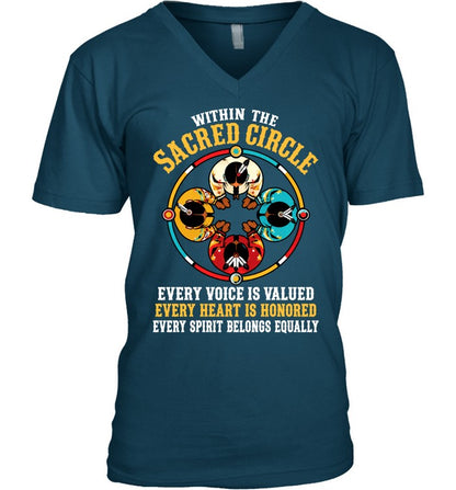 Within The Sacred Circle Every Voice Is Valued, Every Heart Is Honored, Every Spirit Belongs Equally