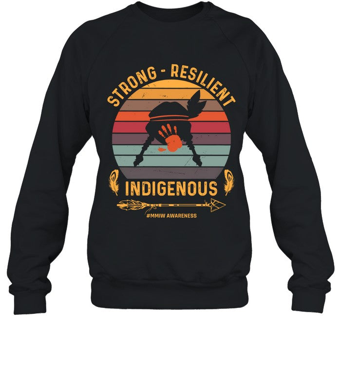 STRONG -  RESILIENT INDIGENOUS #MMIW AWARENESS
