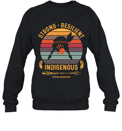 STRONG -  RESILIENT INDIGENOUS #MMIW AWARENESS