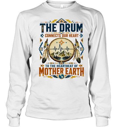 THE DRUM CONNECTS OUR HEART TO THE HEARTBEAT OF MOTHER EARTH