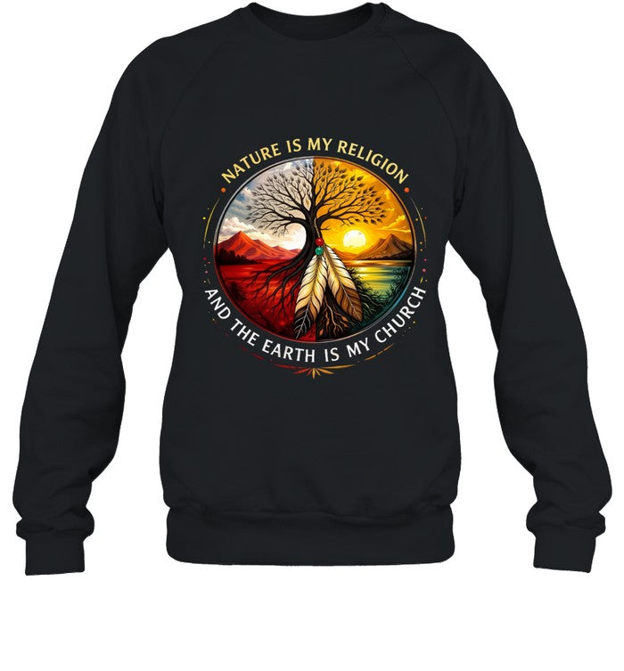 NATURE IS MY RELIGION AND THE EARTH IS MY CHURCH