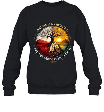 NATURE IS MY RELIGION AND THE EARTH IS MY CHURCH