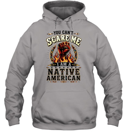 YOU CAN'T SCARE ME I AM A NATIVE AMERICAN
