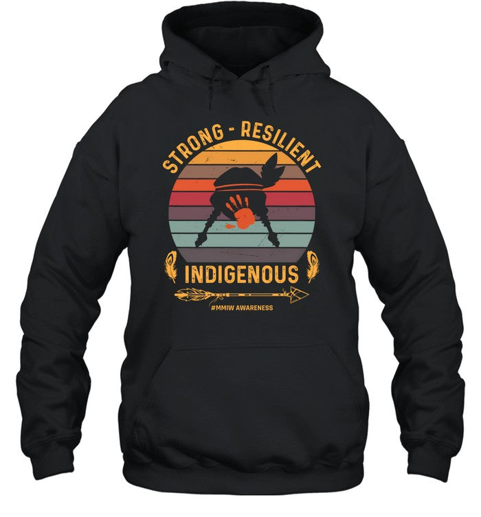 STRONG -  RESILIENT INDIGENOUS #MMIW AWARENESS