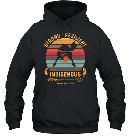 STRONG -  RESILIENT INDIGENOUS #MMIW AWARENESS