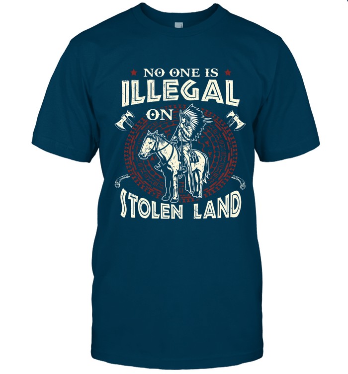 NO ONE IS ILLEGAL ON ITOLEN LAND