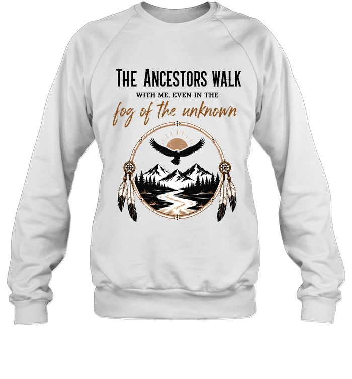 THE ANCESTORS WALK WITH ME, EVEN IN THE FOG OF THE UNKNOWN