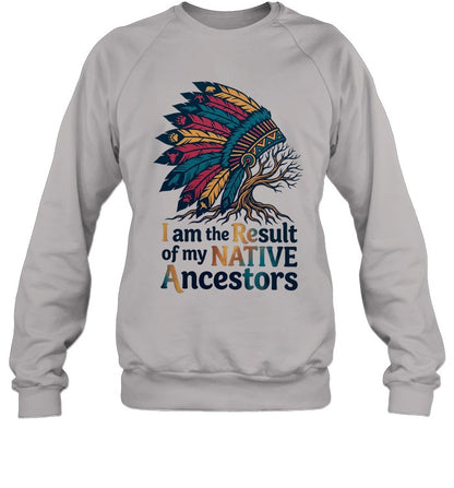 I am the Result of my NATIVE Ancestors