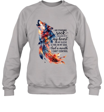 I AM STANDING rock I WAS BORN WITH my heart ON MY SLEEVE A FIRE IN MY SOUL And a mouth I CAN'T CONTROL
