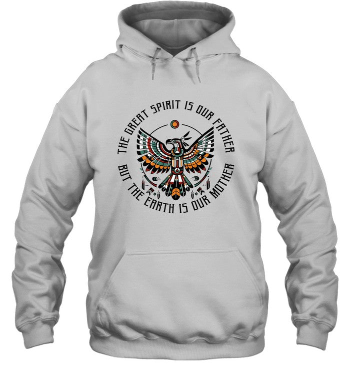 THE GREAT SPIRIT IS OUR FATHER BUT THE EARTH IS OUR MOTHER