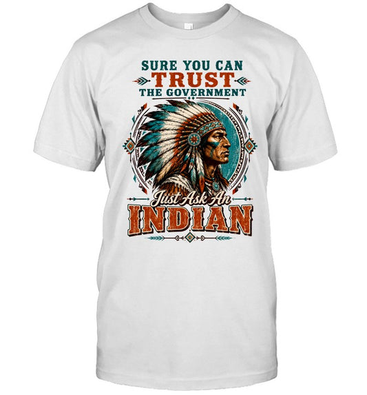 SURE YOU CAN TRUST THE GOVERNMENT - Just Ask An INDIAN