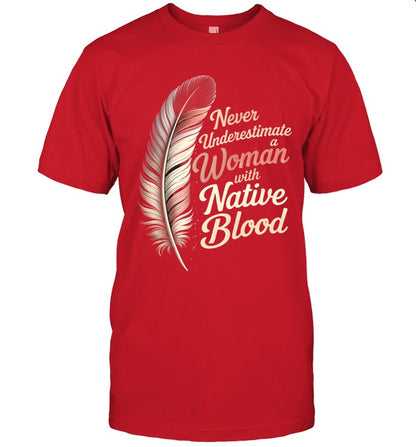 Never Underestimate a Woman with Native Blood