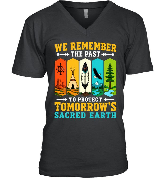 WE REMEMBER THE PAST TO PROTECT TOMORROW'S SACRED EARTH