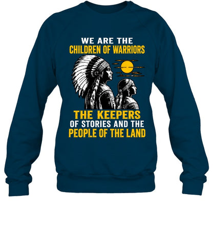 We Are The Children Of Warriors, The Keepers Of Stories, And The People Of The Land