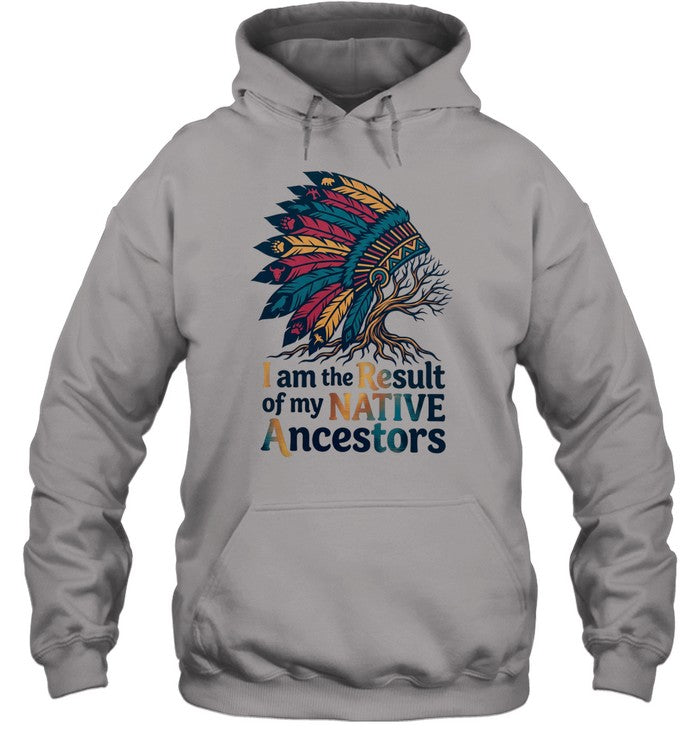 I am the Result of my NATIVE Ancestors