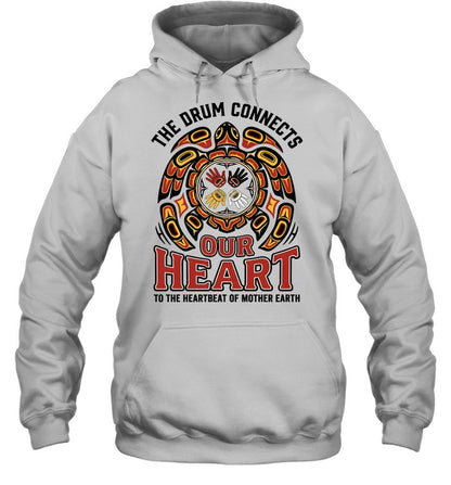THE DRUM CONNECTS OUR HEART TO THE HEARTBEAT OF MOTHER EARTH