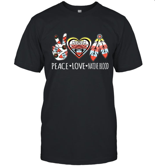 PEACE - LOVE - NATIVE BLOOD