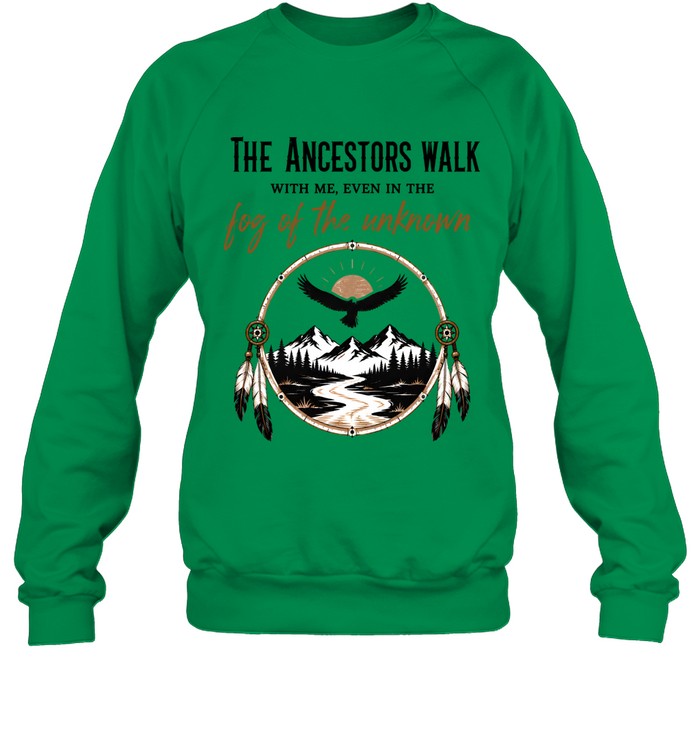 THE ANCESTORS WALK WITH ME, EVEN IN THE FOG OF THE UNKNOWN