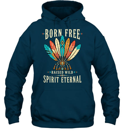 BORN FREE RAISED WILD SPIRIT ETERNAL